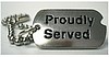 Proudly Served Dog Tag Lapel Pin